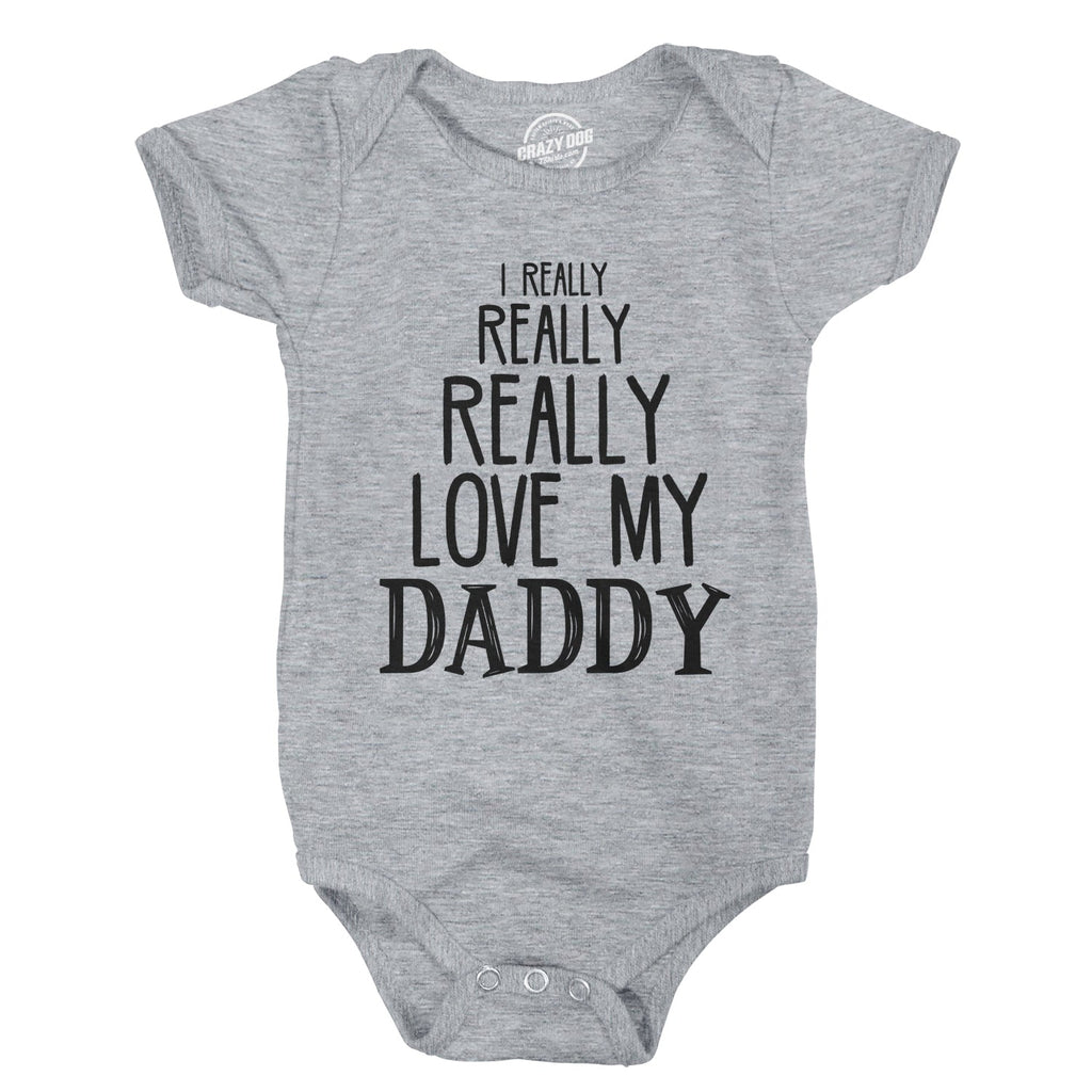 Really Love My Daddy Baby Bodysuit