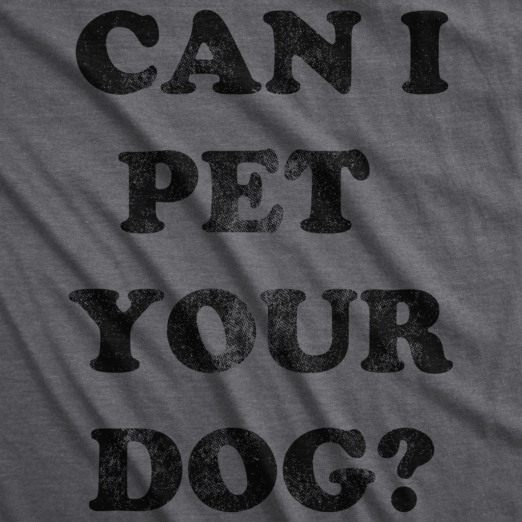 Can I Pet Your Dog? Men's T Shirt product image 3