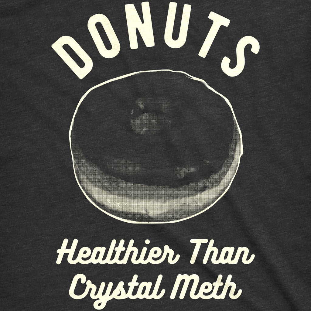 Donuts Healthier Than Crystal Meth Men's T Shirt product image 2