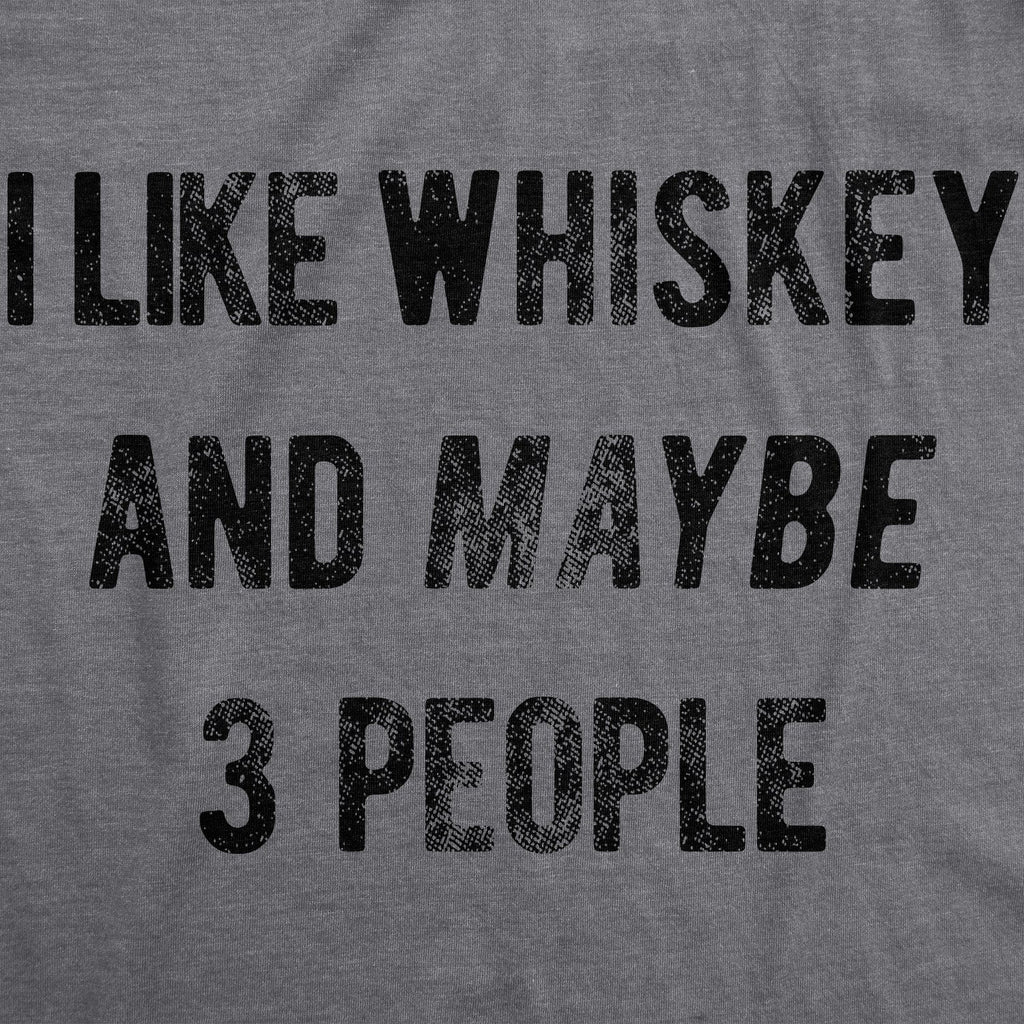 I Like Whiskey And Maybe 3 People Women's T Shirt product image 2