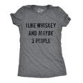 I Like Whiskey And Maybe 3 People Women's T Shirt product image 1