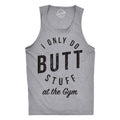 I Only Do Butt Stuff At The Gym Men's Tank Top