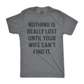 Nothing Is Really Lost Until Your Wife Can't Find It Men's product image 1