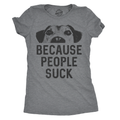Dogs Because People Suck Women's T Shirt product image 1
