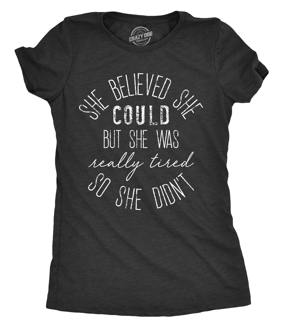 She Believed Could But Was Really Tired Women's T Shirt product image 1