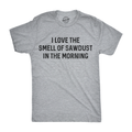 I Love The Smell Of Sawdust In Morning Men's T Shirt product image 1