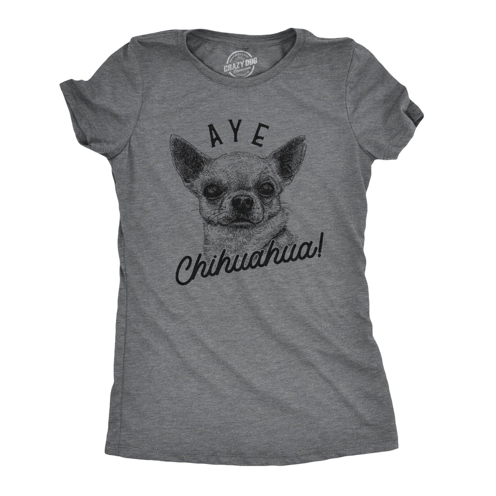 Aye Chihuahua Women's T Shirt product image 1