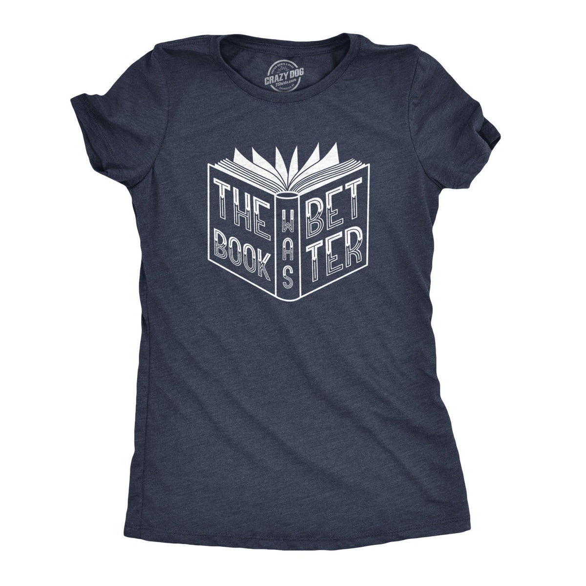 The Book Was Better Women's T Shirt product image 1