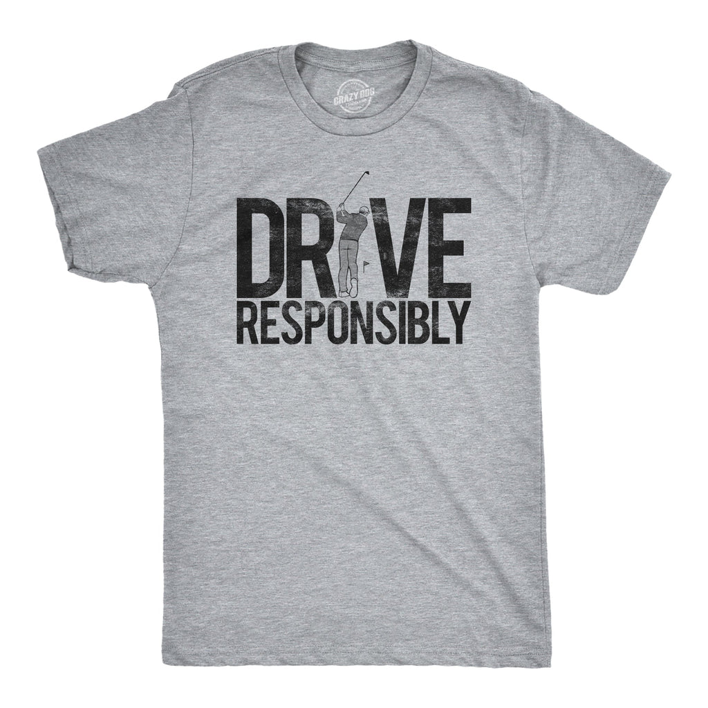 Drive Responsibly Men's T Shirt product image 1