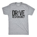 Drive Responsibly Men's T Shirt product image 1