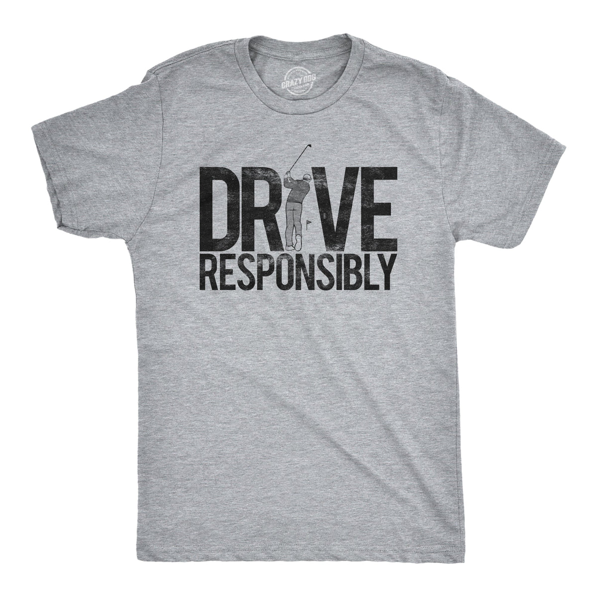 Drive Responsibly Men's T Shirt product image 1