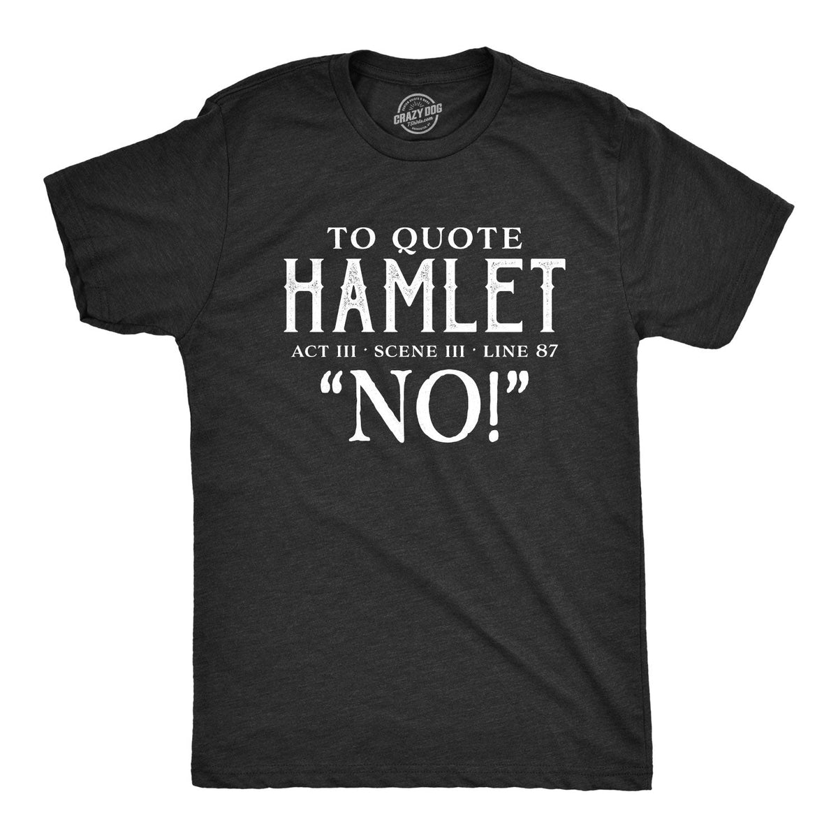 To Quote Hamlet Men's T Shirt product image 1