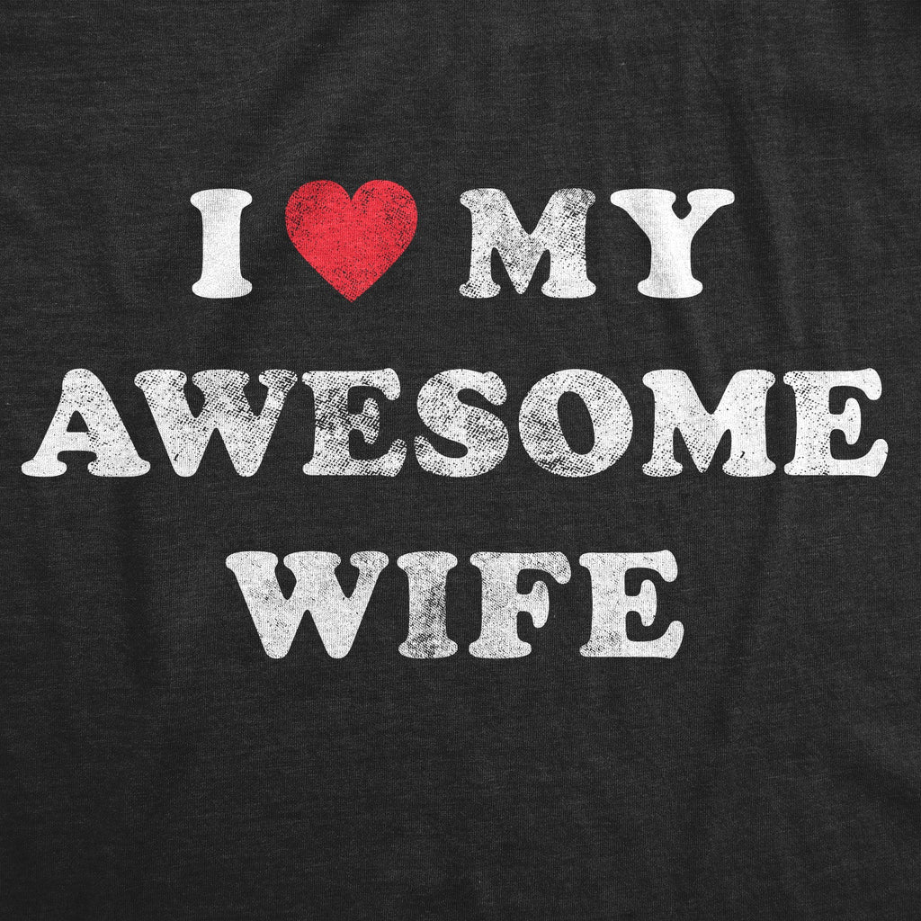 I Love My Awesome Wife Men's T Shirt product image 3