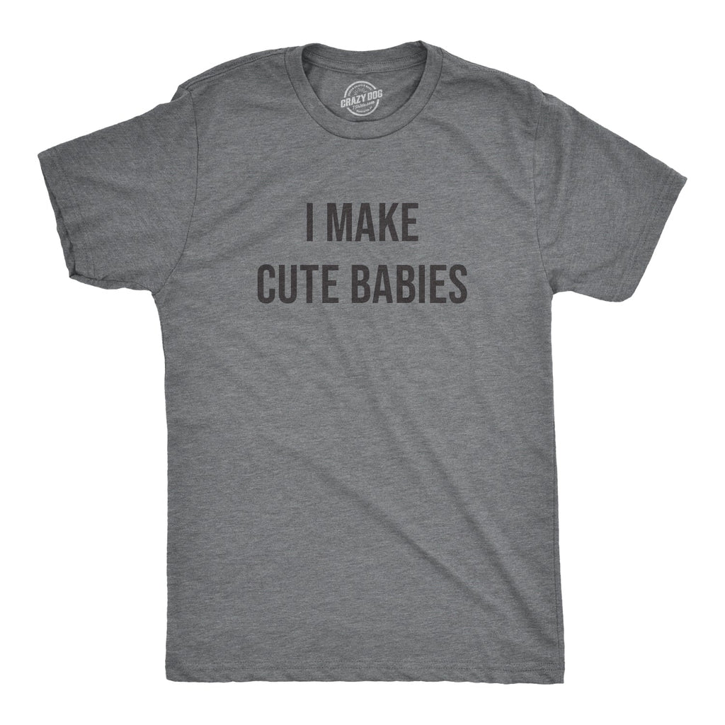 I Make Cute Babies Men's T Shirt product image 1