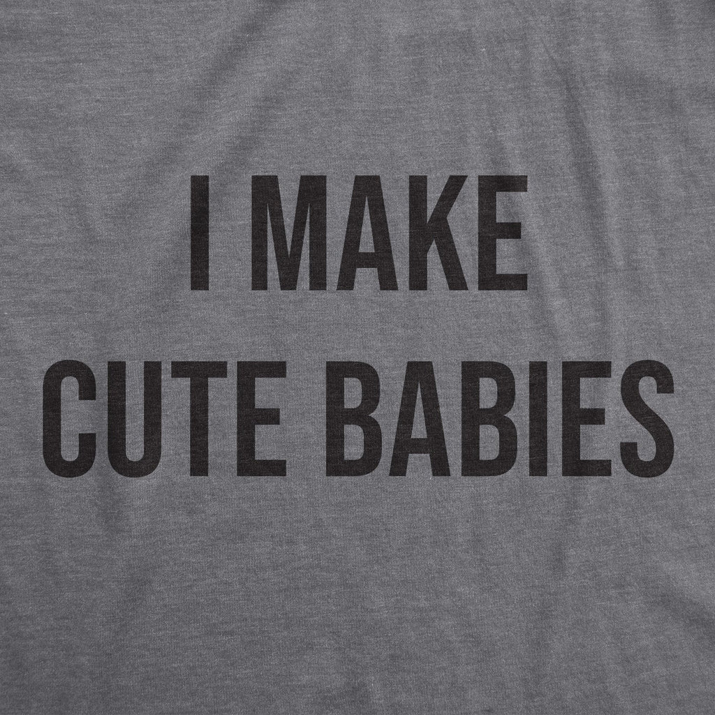 I Make Cute Babies Men's T Shirt product image 2
