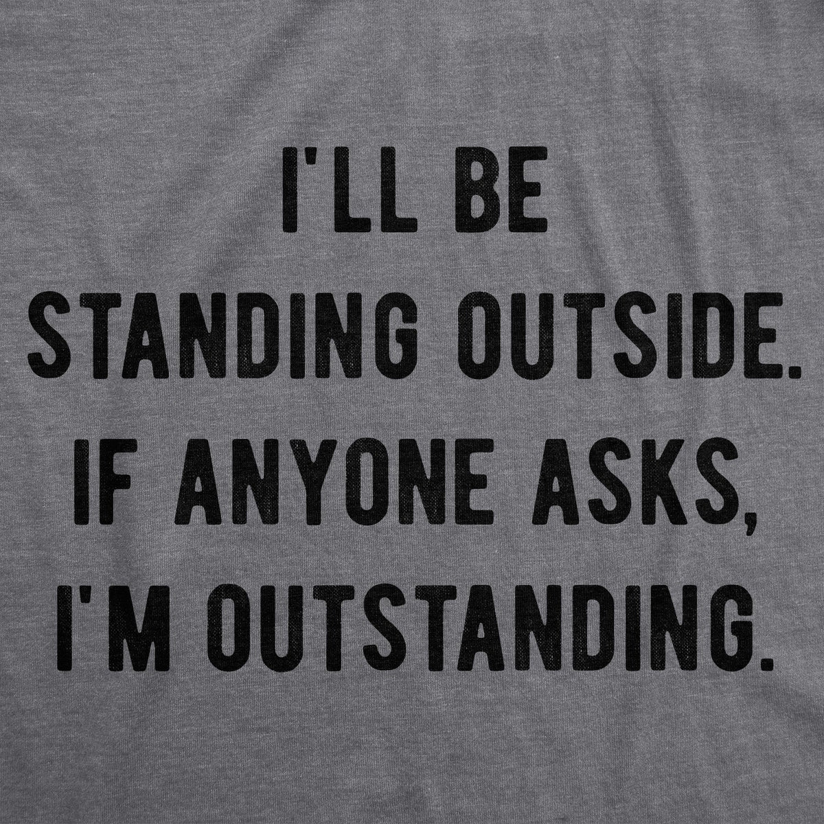 If Anyone Asks I'm Outstanding Men's T Shirt product image 2