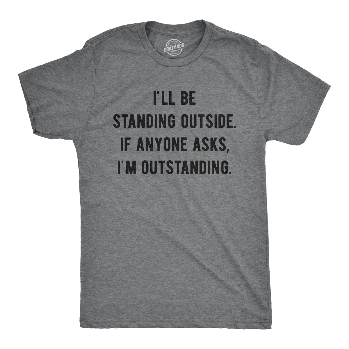 If Anyone Asks I'm Outstanding Men's T Shirt product image 1