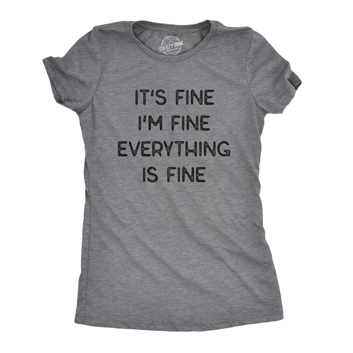 Everything Is Fine Women's T Shirt product image 1