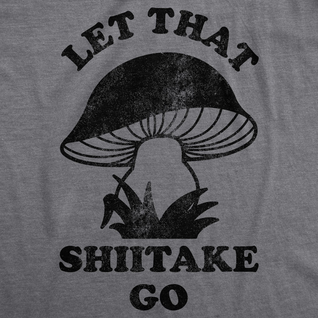 Let That Shiitake Go Men's T Shirt product image 2