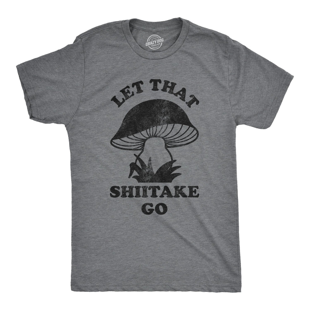 Let That Shiitake Go Men's T Shirt product image 1