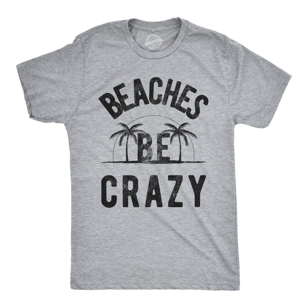 Beaches Be Crazy Men's T Shirt product image 1