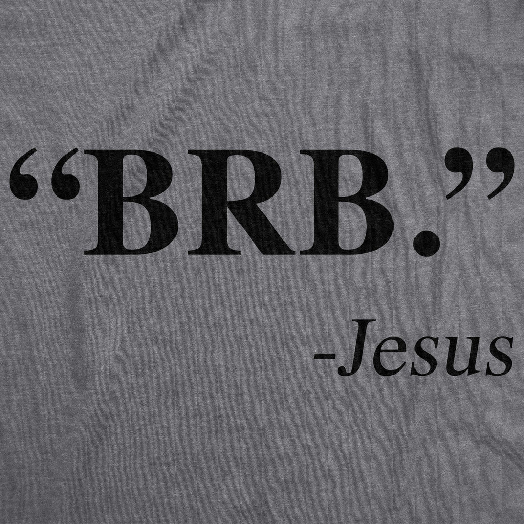 "BRB." - Jesus Men's T Shirt product image 3