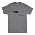 "BRB." - Jesus Men's T Shirt product image 1