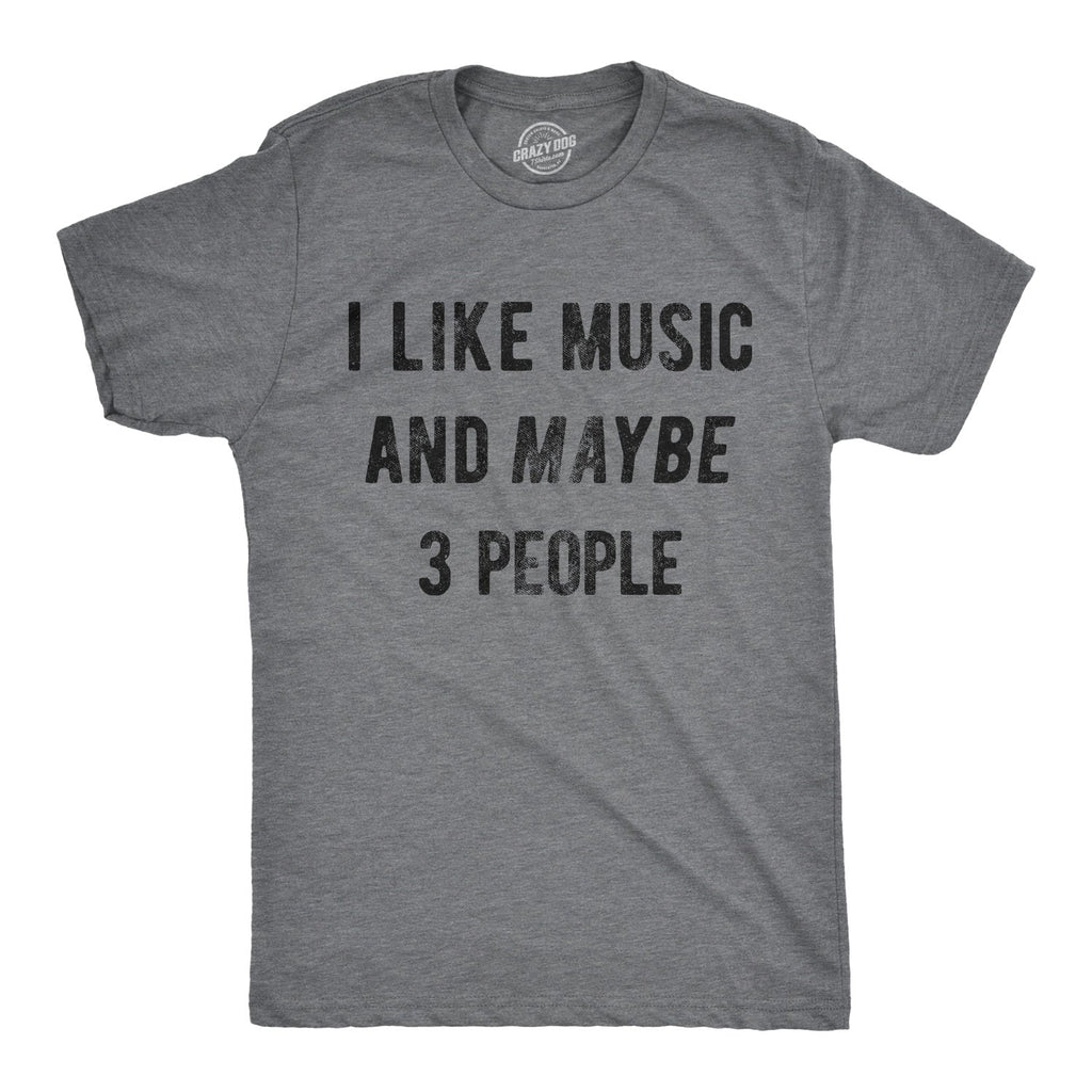 I Like Music And Maybe 3 People Men's T Shirt product image 1