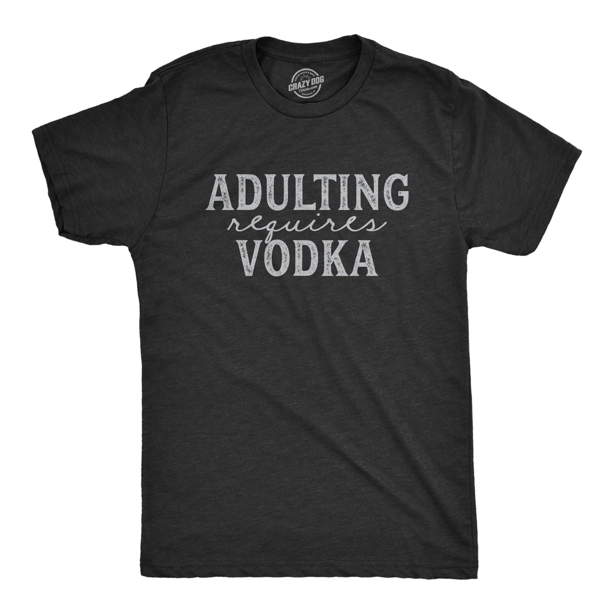 Adulting Requires Vodka Men's T Shirt product image 1