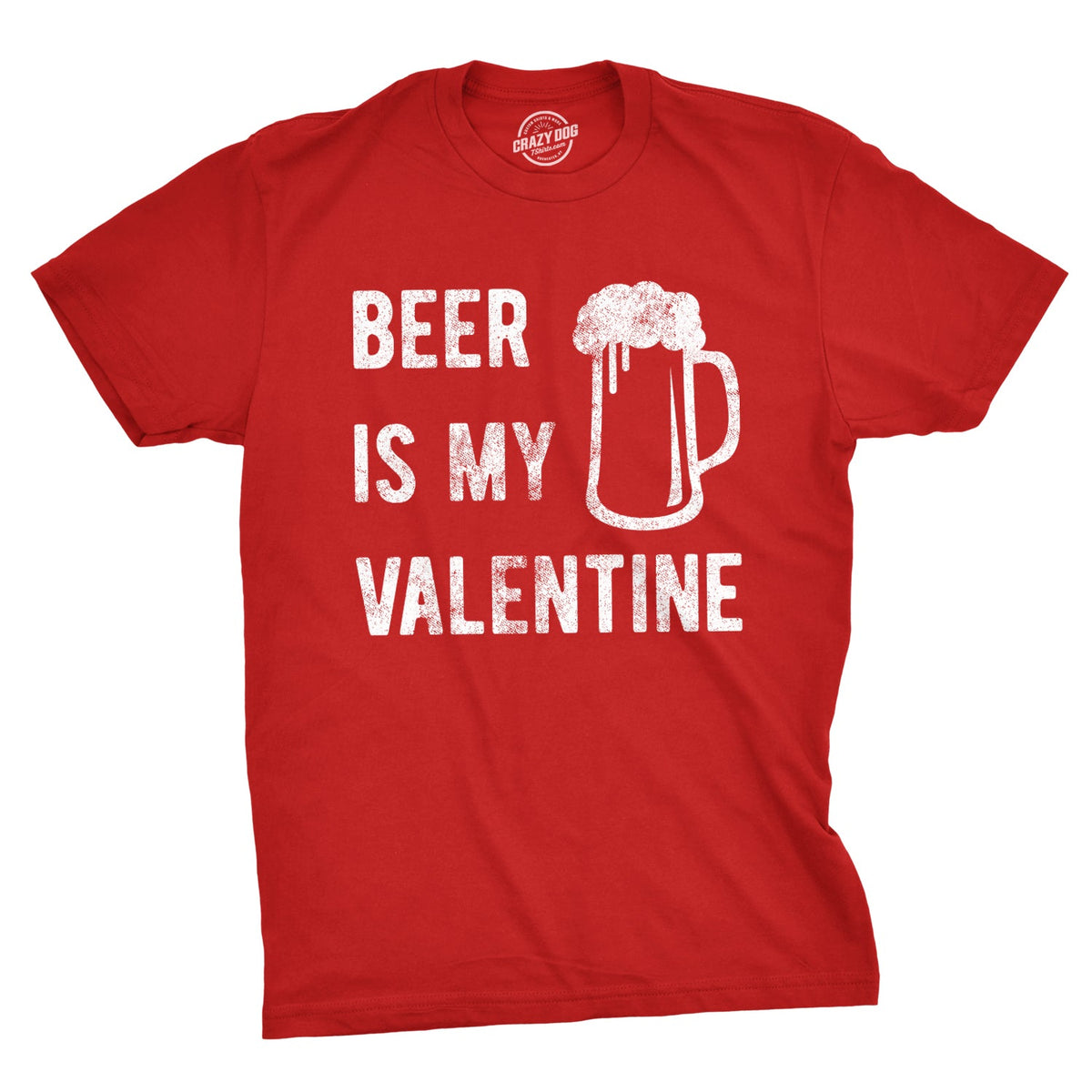 Beer Is My Valentine Men's T Shirt product image 1
