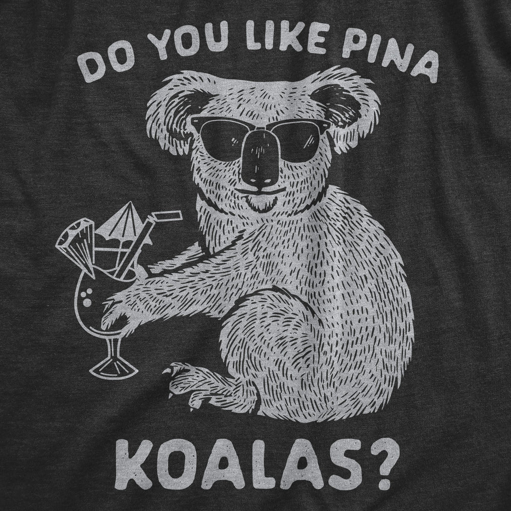 Do You Like Pina Koalas Women's T Shirt product image 2