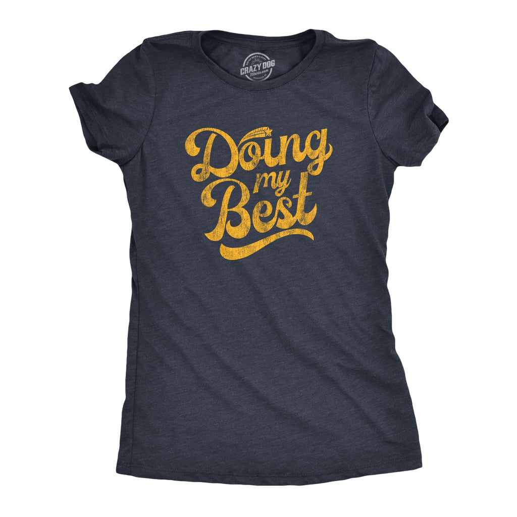 Doing My Best Women's T Shirt product image 1