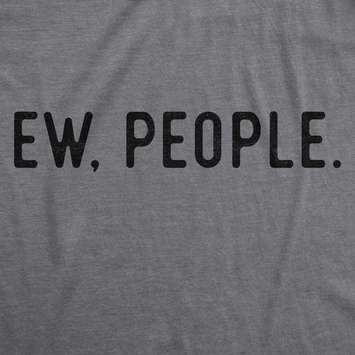 Ew, People Women's T Shirt product image 3