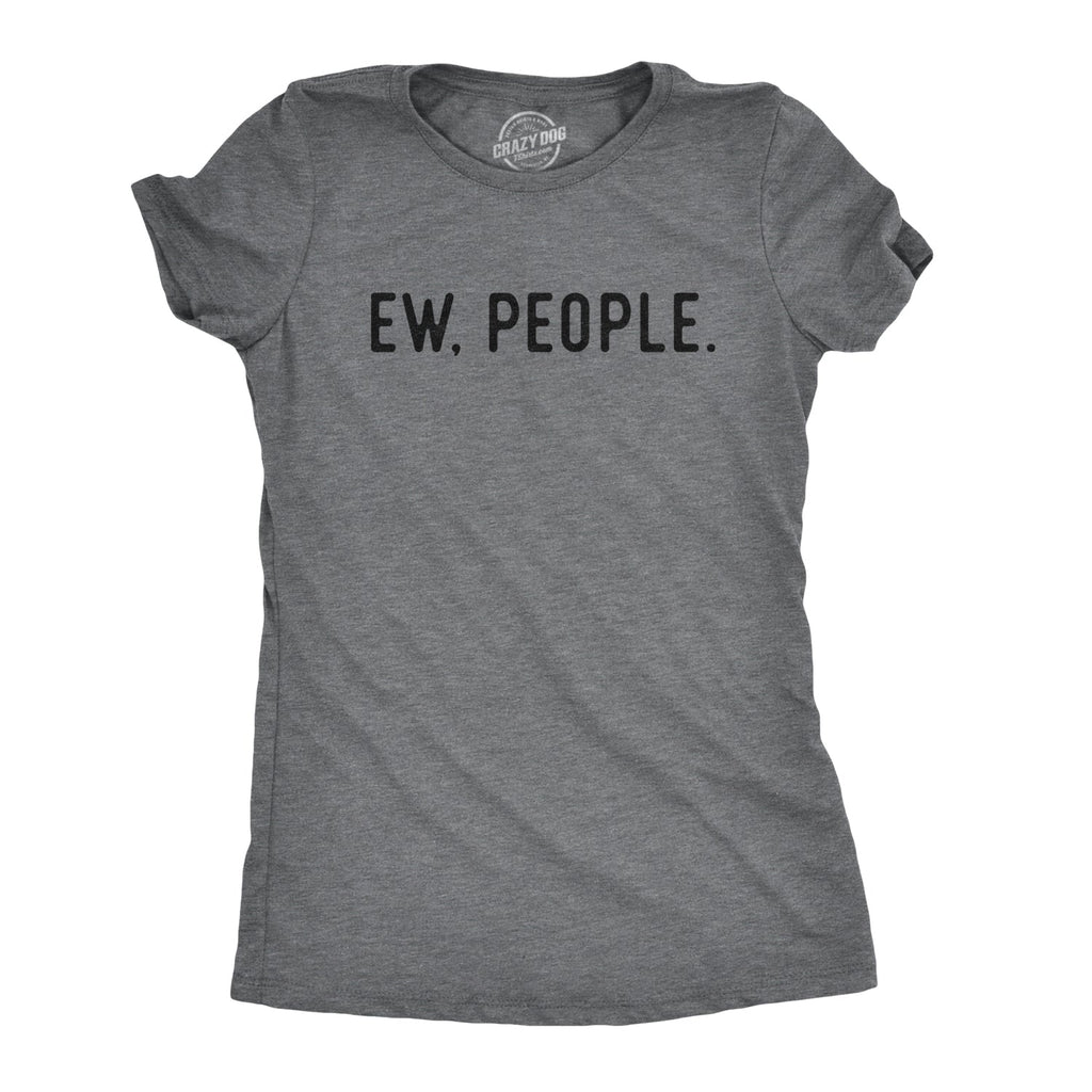 Ew, People Women's T Shirt product image 1