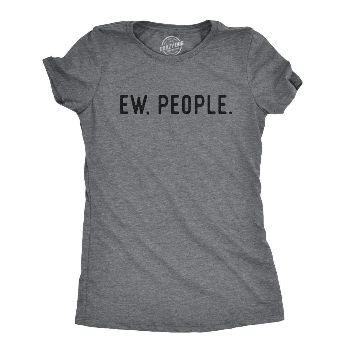 Ew, People Women's T Shirt product image 1