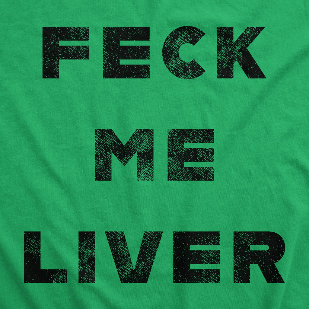 Feck Me Liver Men's T Shirt product image 3