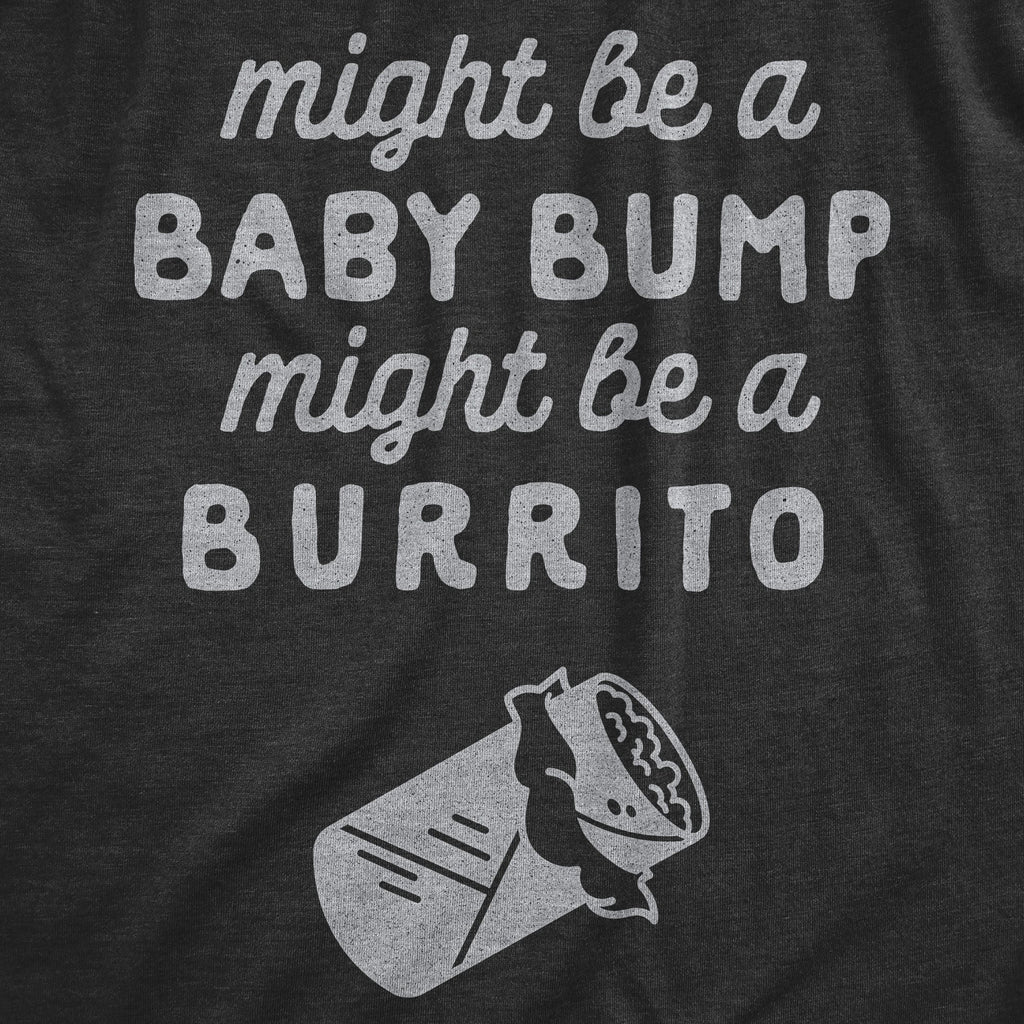 Might Be A Bump Be A Burrito Maternity T Shirt product image 3