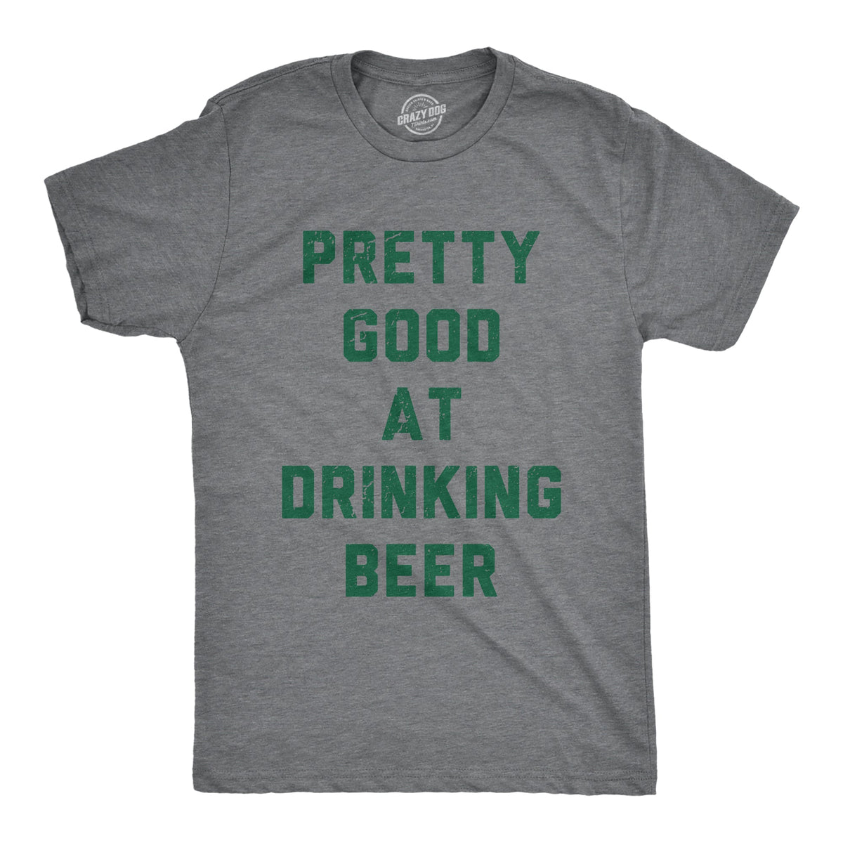 Pretty Good At Drinking Beer Men's T Shirt product image 1
