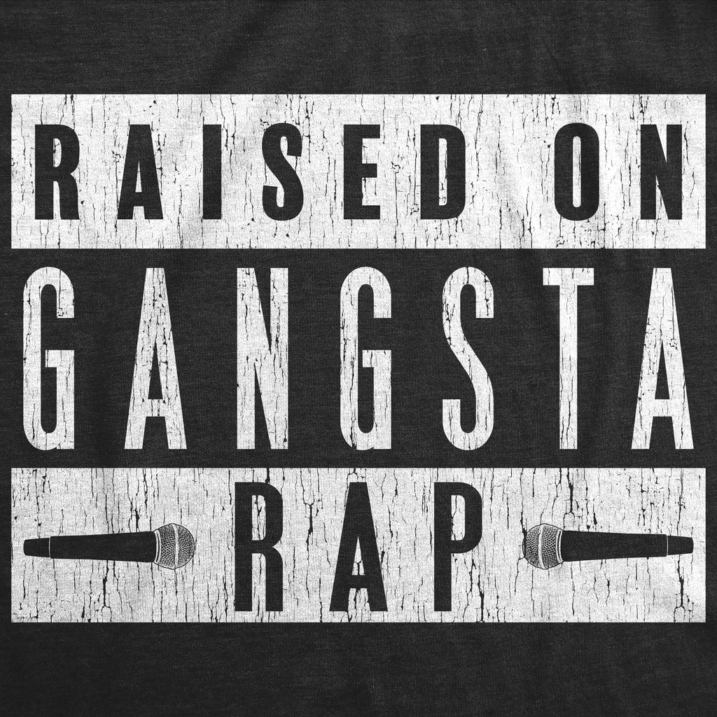 Raised On Gangsta Rap Men's T Shirt product image 3
