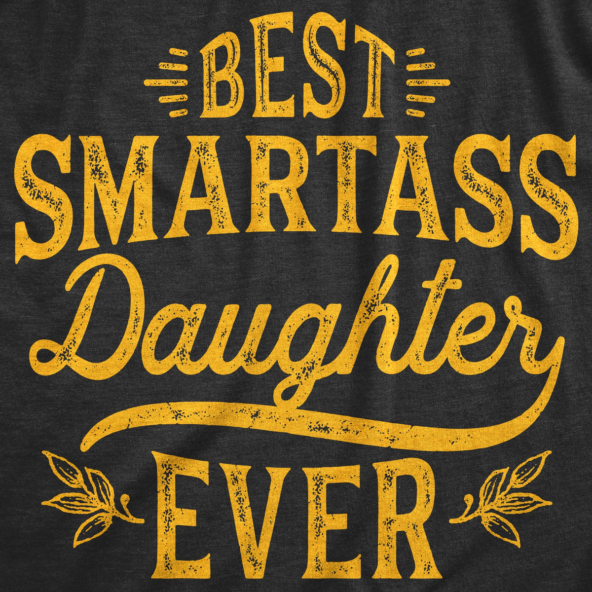 Best Smartass Daughter Ever Women's T Shirt product image 2