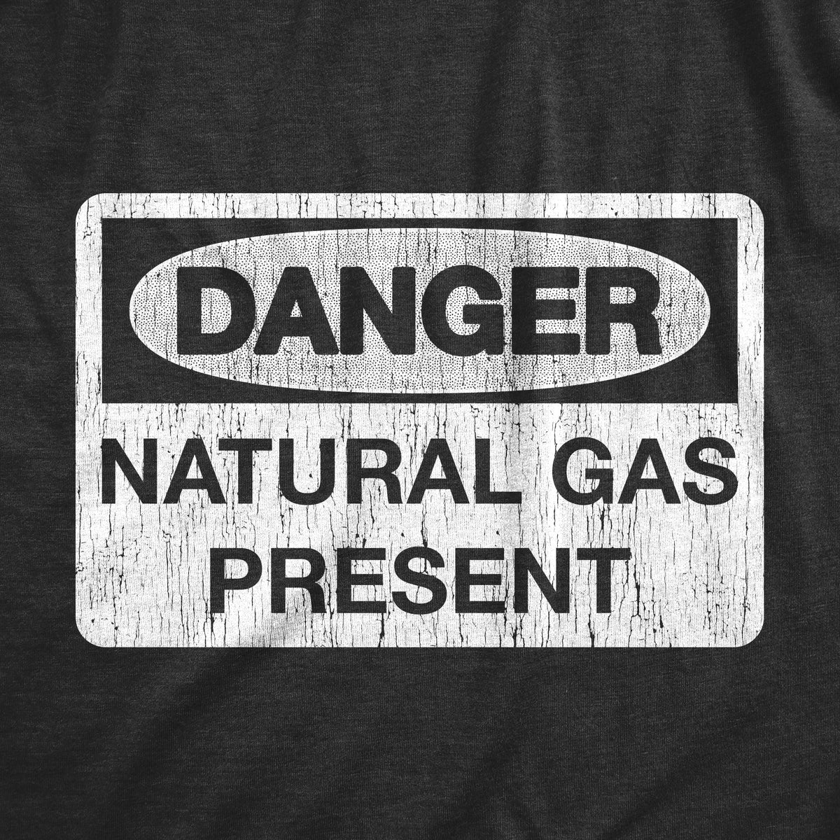 Danger Natural Gas Present Men's T Shirt product image 3