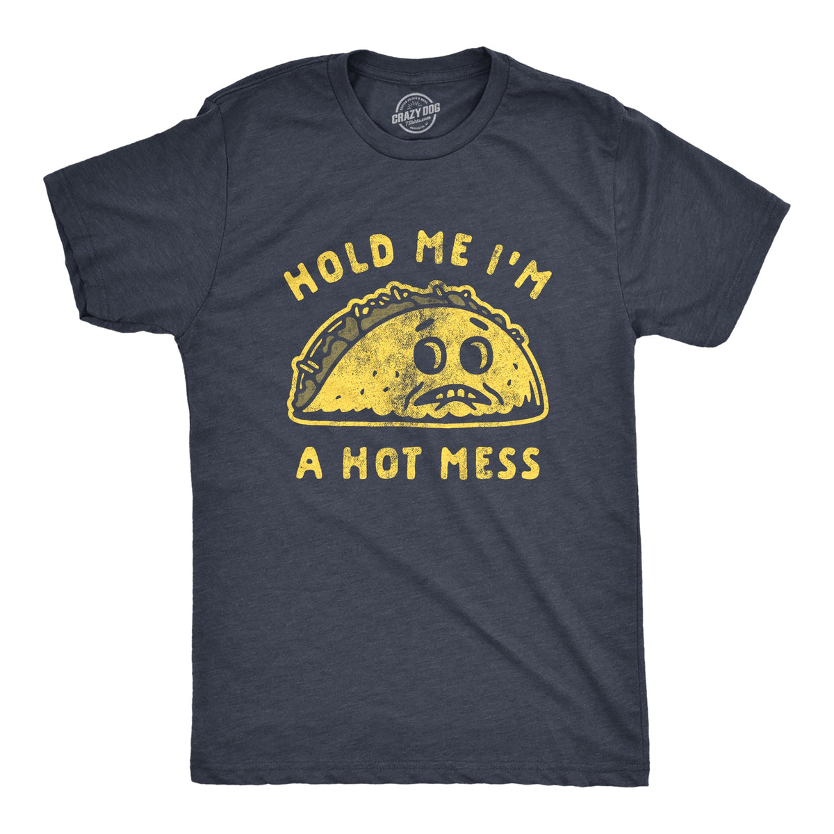 Hold Me I'm A Hot Mess Men's T Shirt product image 1