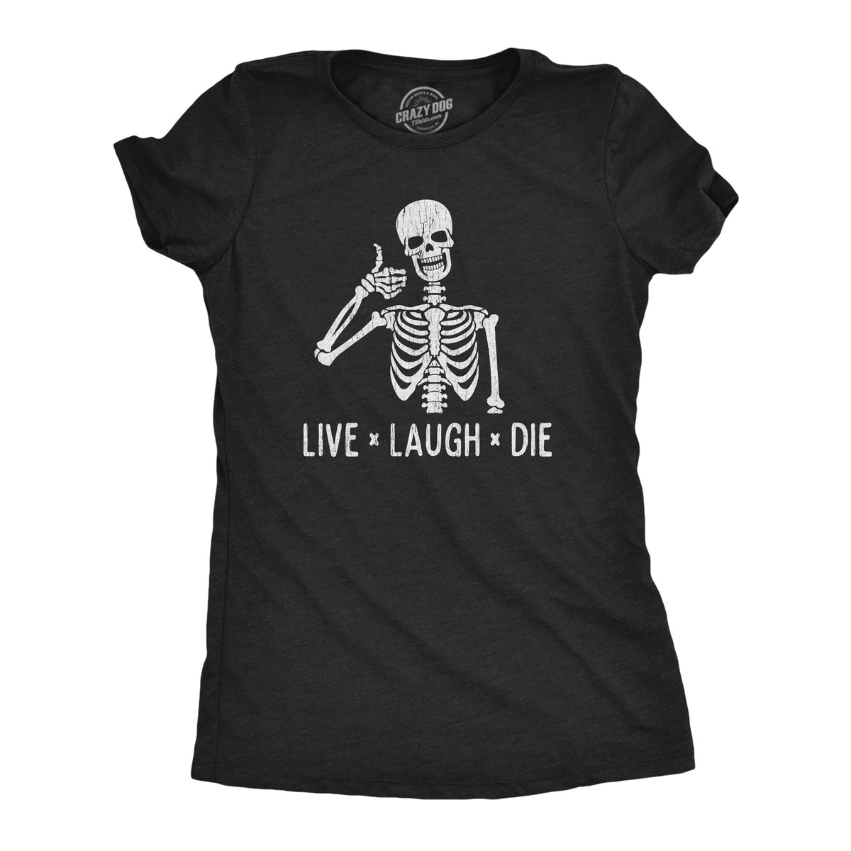 Live Laugh Die Women's T Shirt product image 1
