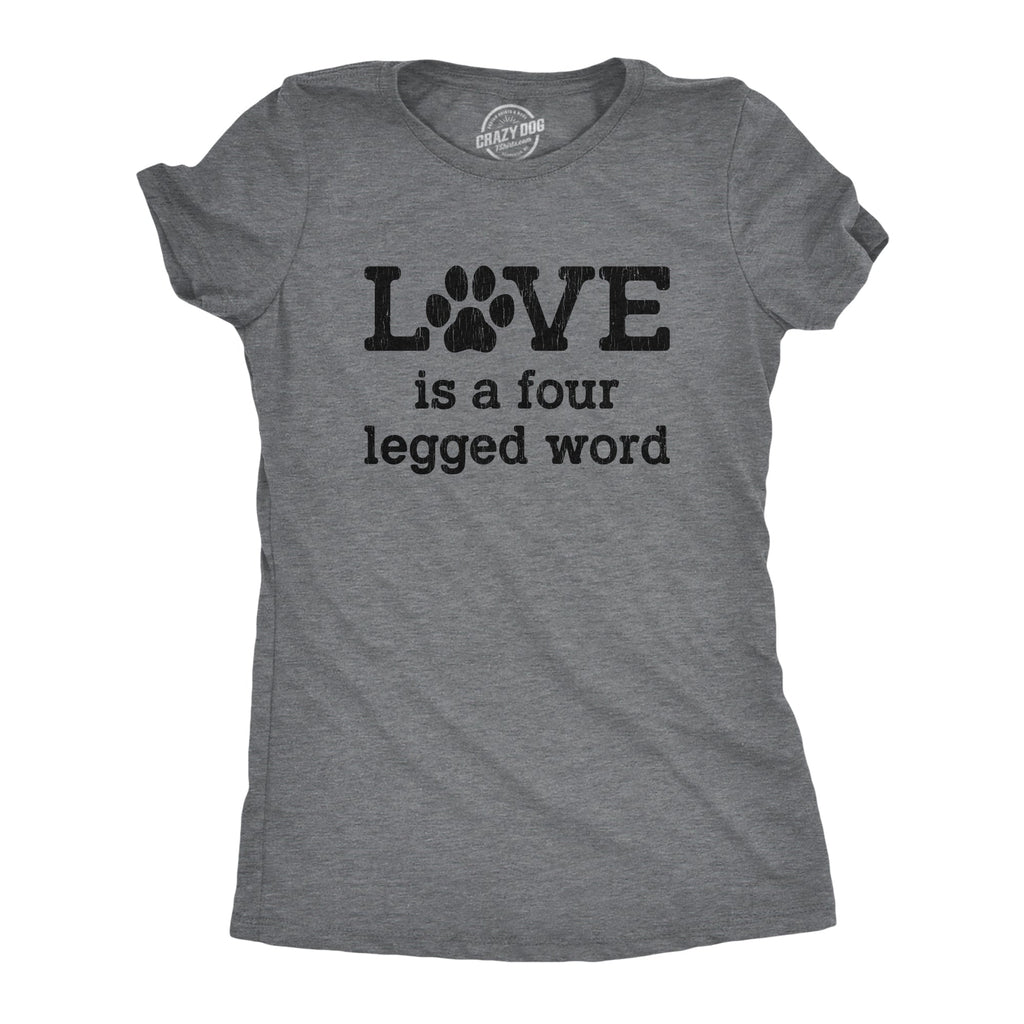 Love Is A Four Legged Word Women's T Shirt product image 1