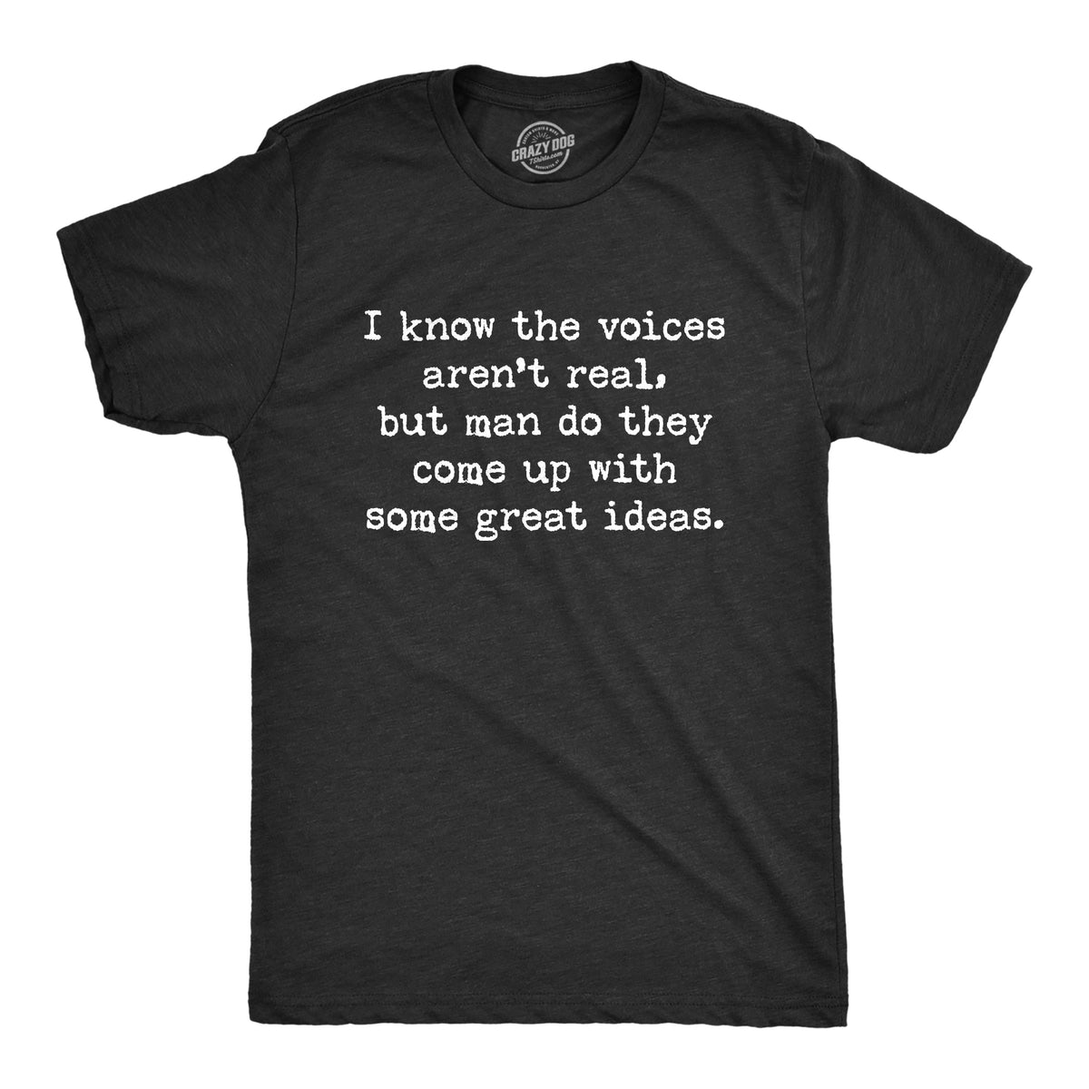 I Know The Voices Aren't Real Men's T Shirt product image 1
