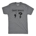 Wait, What? Men's T Shirt product image 1