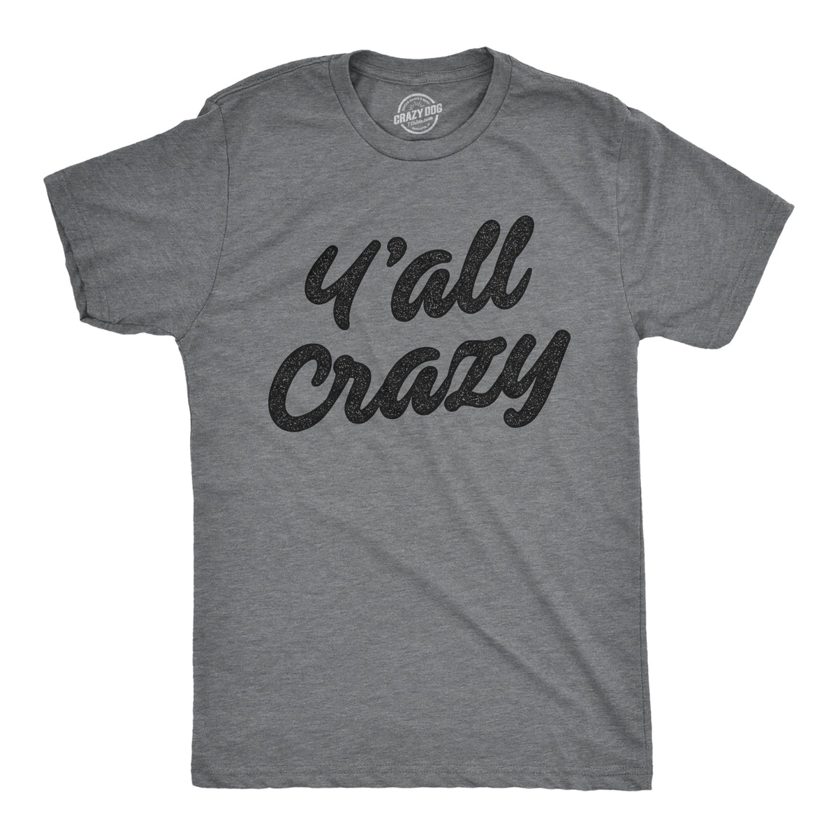 Y'all Crazy Men's T Shirt product image 1