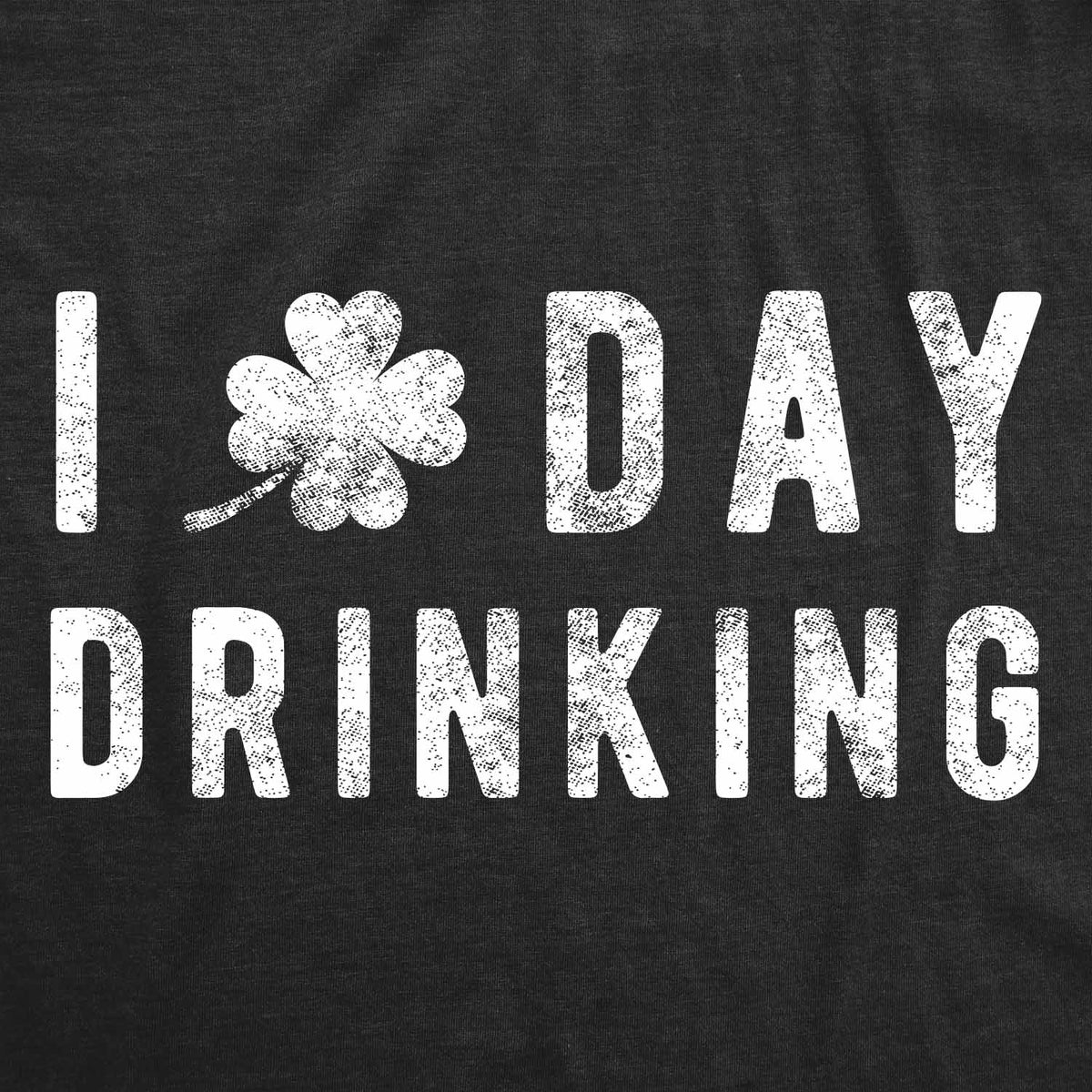I Clover Day Drinking Men's T Shirt product image 11