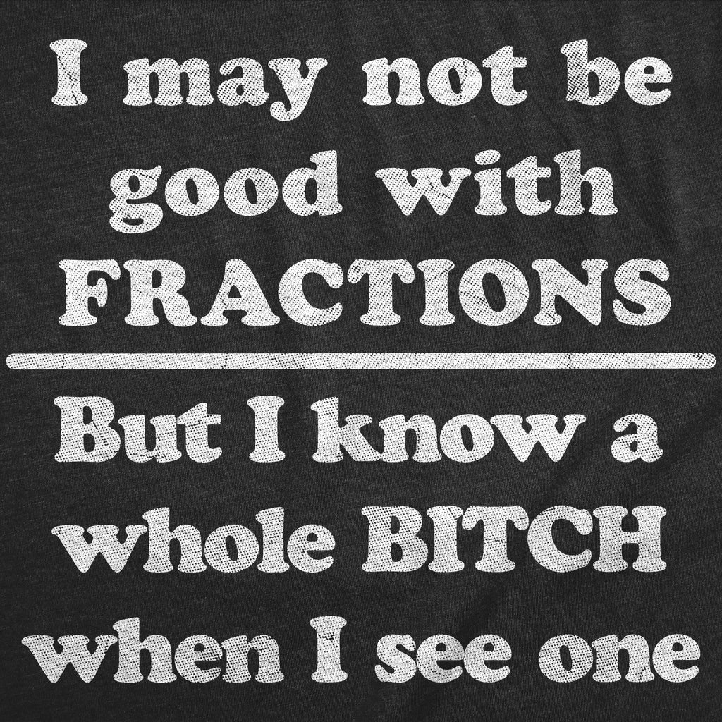 I May Not Be Good With Fractions Women's T Shirt product image 2