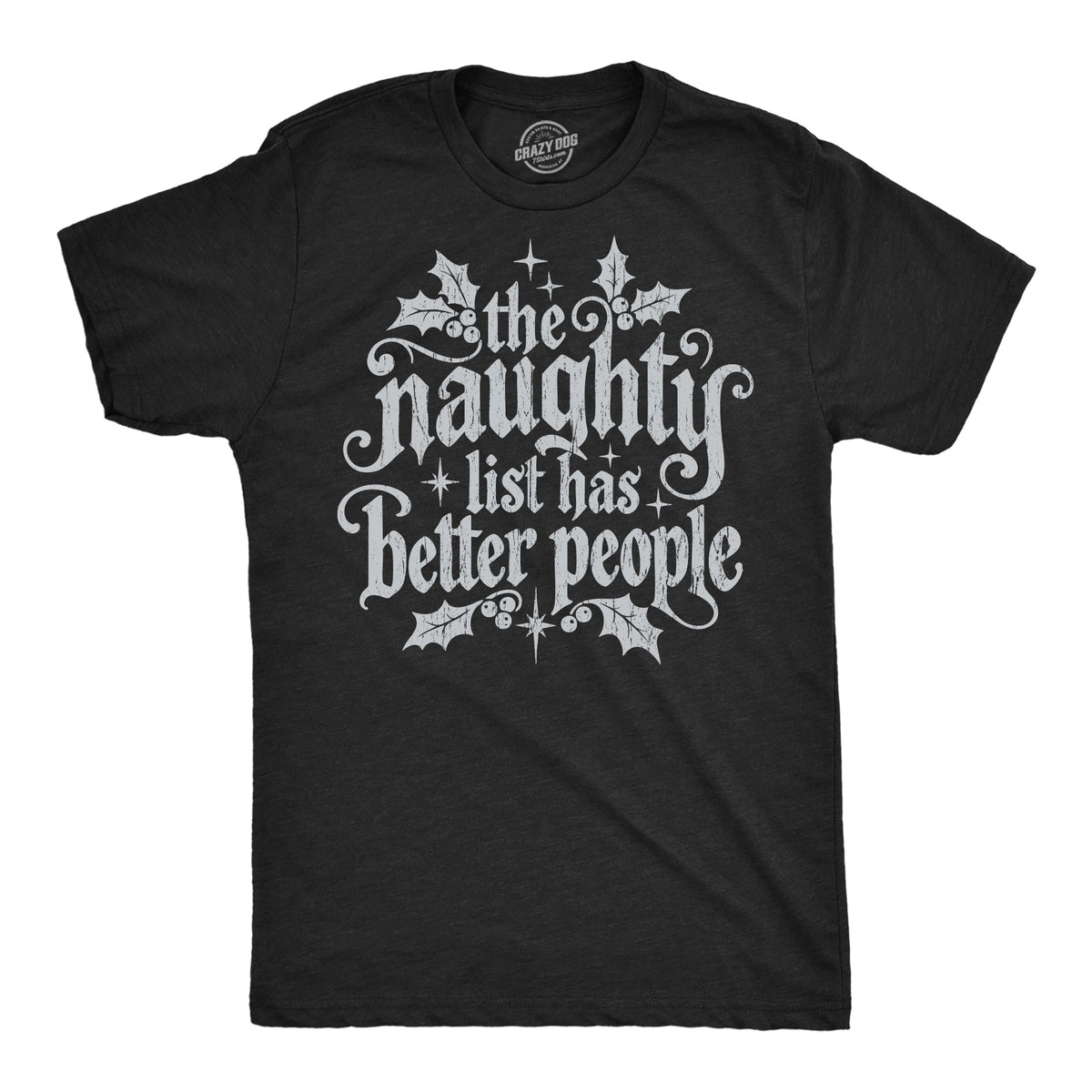 The Naughty List Has Better People Men's T Shirt product image 1